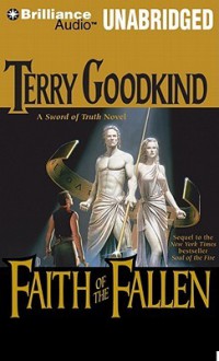 Faith of the Fallen - Terry Goodkind, John Kenneth