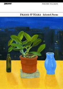 Selected Poems - Frank O'Hara