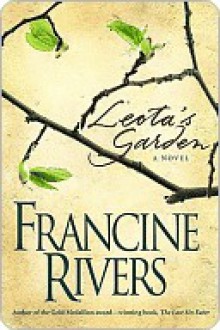 Leota's Garden - Francine Rivers