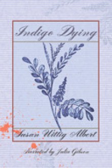 Indigo Dying (Audio) - Susan Wittig Albert, Julia Gibson