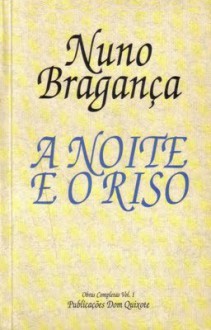 A noite e o riso - Nuno Bragança