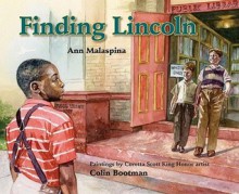 Finding Lincoln - Ann Malaspina, Colin Bootman