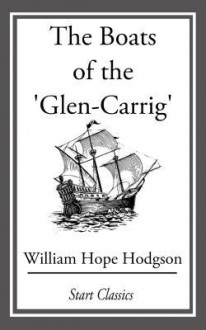 The Boats of the 'Glen-Carrig' - William Hope Hodgson