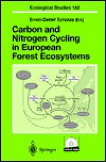 Carbon And Nitrogen Cycling In European Forest Ecosystems - Ernst-Detlef Schulze