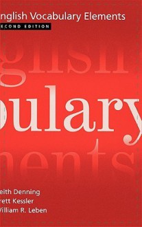 English Vocabulary Elements, 2nd Edition - William Leben, Brett Kessler, William Leben