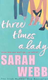 Three Times a Lady - Sarah Webb