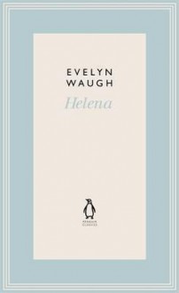 Helena. Evelyn Waugh - Evelyn Waugh