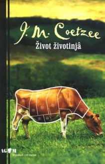 Život životinja - J.M. Coetzee, Giga Gračan, Petar Vujačić