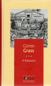 A Ratazana - Günter Grass, Carlos Leite