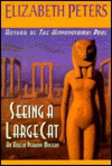 Seeing a Large Cat - Elizabeth Peters