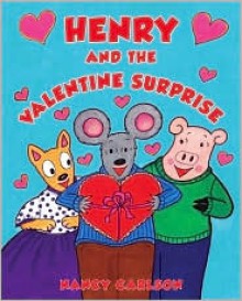 Henry and the Valentine Surprise - Nancy Carlson