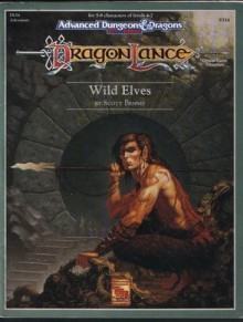 Wild Elves (Advanced Dungeons and Dragons, 2nd Edition : Dragonlance, Dls4) - Scott Bennie