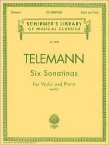 Six Sonatinas: Violin and Piano - Georg Philipp Telemann, Rok Klopcic