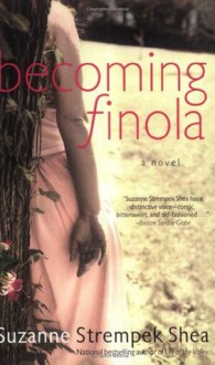 Becoming Finola - Suzanne Strempek Shea