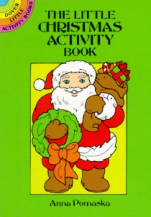 The Little Christmas Activity Book - Anna Pomaska