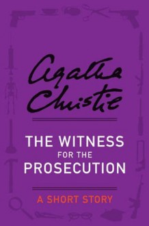 Witness for the Prosecution - Agatha Christie