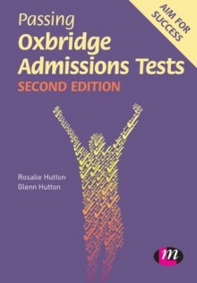 Passing Oxbridge Admissions Tests - Rosalie Hutton