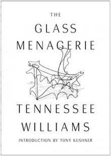 The Glass Menagerie - Tennessee Williams, Tony Kushner