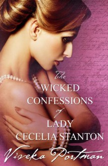 The Wicked Confessions Of Lady Cecelia Stanton - Viveka Portman