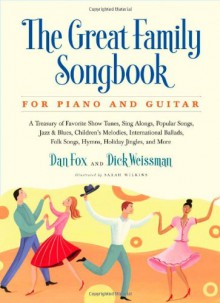 The Great Family Songbook for Piano and Guitar - Dan Fox, Dick Weissman, Sarah Wilkins