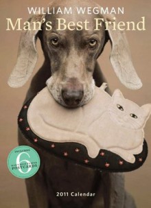 NOT A BOOK William Wegman Man's Best Friend 2011 Wall Calendar - NOT A BOOK, William Wegman