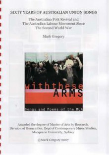 Sixty Years of Australian Union Songs: The Australian Folk Revival and the the Australian Labour Movement Since the Second World War - Mark Gregory