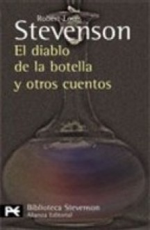 El diablo de la botella y otros cuentos - Robert Louis Stevenson