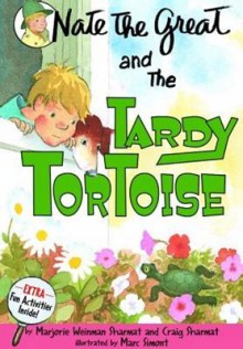 Nate the Great and the Tardy Tortoise - Marjorie Weinman Sharmat, Marc Simont, Craig Sharmat