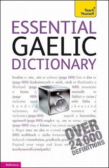 Essential Gaelic Dictionary: A Teach Yourself Guide (TY: Dictionaries) - Boyd Robertson, Iain McDonald