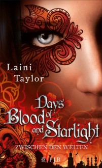 Days of Blood and Starlight: Zwischen den Welten 2 - Laini Taylor, Christine Strüh, Anna Julia Strüh