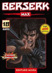 Berserk Max: Bd 18 - Kentaro Miura