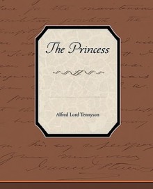 The Princess - Alfred Tennyson