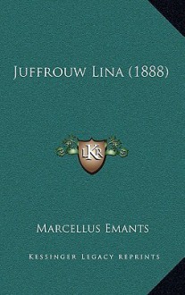 Juffrouw Lina (1888) - Marcellus Emants