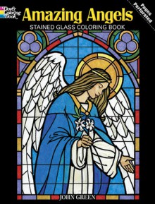 Coloring Book: Amazing Angels Stained Glass - NOT A BOOK