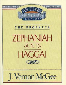 Thru the Bible Vol. 31: The Prophets (Zephaniah/Haggai): The Prophets (Zephaniah/Haggai) - J. Vernon McGee