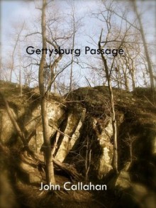 Gettysburg Passage - John Callahan