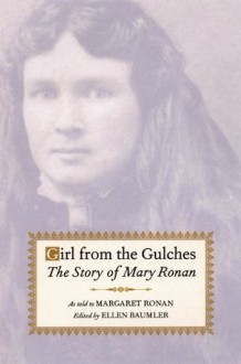 Girl from the Gulches - Margaret Ronan, Ellen Baumler