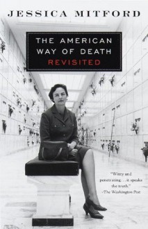 The American Way of Death Revisited (Vintage) - Jessica Mitford