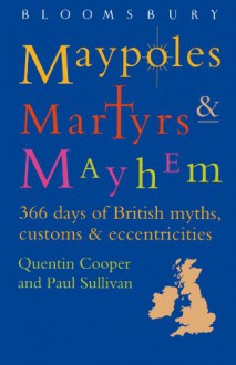 Maypoles, Martyrs & Mayhem - Quentin Cooper, Paul Sullivan