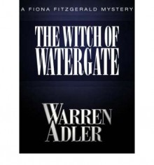 [ { THE WITCH OF WATERGATE (FIONA FITZGERALD MYSTERIES (PAPERBACK)) [ THE WITCH OF WATERGATE (FIONA FITZGERALD MYSTERIES (PAPERBACK)) ] BY ADLER, WARREN ( AUTHOR )DEC-01-1992 PAPERBACK } ] by Adler, Warren (AUTHOR) Dec-01-1992 [ Paperback ] - Warren Adler