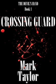 Crossing Guard (The Devil's Hand) - Mark Taylor