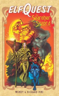 ElfQuest: The Searcher and the Sword - Wendy Pini,Richard Pini