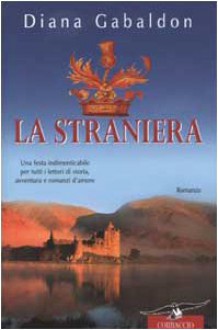 La straniera (La straniera, #1) - Diana Gabaldon, Valeria Galassi