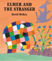 Elmer and the Stranger - David McKee