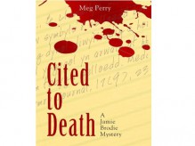 Cited to Death (A Jamie Brodie Mystery) - Meg Perry