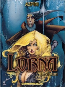 Lorna: Leviatan - Alfonso Azpiri Mejía, Jean-Michel Boschet