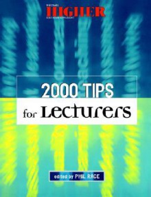 2000 Tips for Lecturers - Phil Race