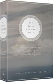 Daily Reading Bible-ESV: Through the Bible in 365 Days Based on Popular M'Cheyne Bible Reading Plan - Anonymous Anonymous