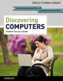 Enhanced Discovering Computers 2013, Brief: Your Interactive Guide to the Digital World - Gary B. Shelly, Misty E. Vermaat