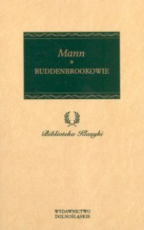 Buddenbrookowie - Thomas Mann